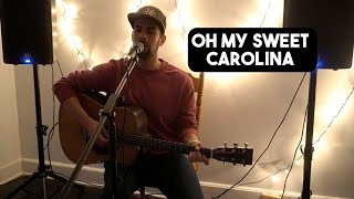 Oh My Sweet Carolina (Ryan Adams Cover)
