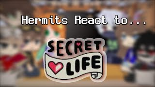 Hermits React to Secret Life (this is so late dont mind it T^T) // (HC/Life Series)