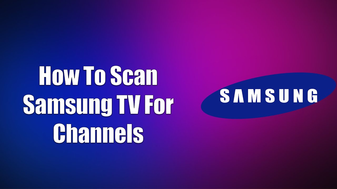 How To Scan Samsung TV For Channels - YouTube