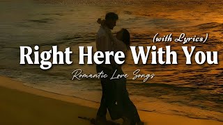 Download Lagu Right Here With You - Romantic Love Song | Lyric Video MP3