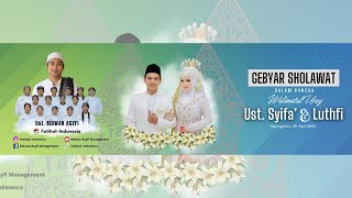 🔴LIVE - GEBYAR BERSHOLAWAT DALAM RANGKA TASYAKURAN WALIMATUL URS UST. SYIFA' \u0026 LUTHFI