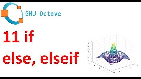 if, else, elseif - 11 - Octave