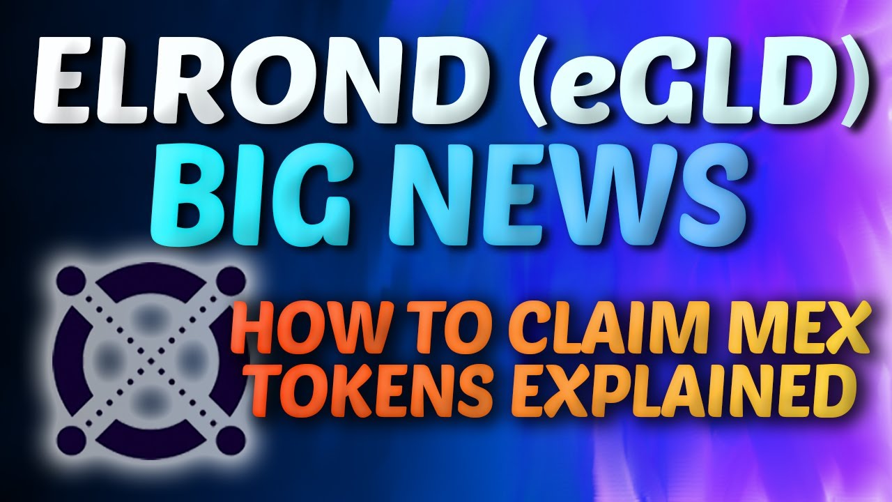 Big Elrond eGLD News Elrond eGLD How to claim MEX Token EXPLAINED FREE  TOKENS!!