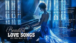 100 Most Beautiful Romantic Piano Music | The Best Relaxing Love Songs  Music For Love Hearts