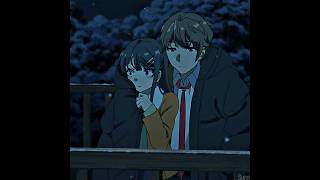 Rascal Does Not Dream Of Bunny Girl Senpai Edit - I Love U So