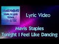 Mavis Staples - Tonight I Feel Like Dancing