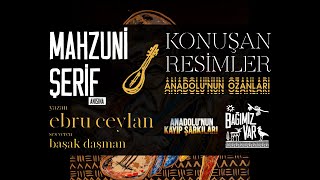 Mahzuni Şerif - Konuşan Resimler Anadolunun Ozanları