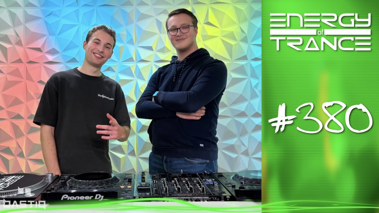 Energy of Trance - 380 - hosted by BastiQ & co-host Max