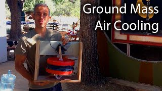 $20 Ground Mass Air Cooling -DIY, Open Source