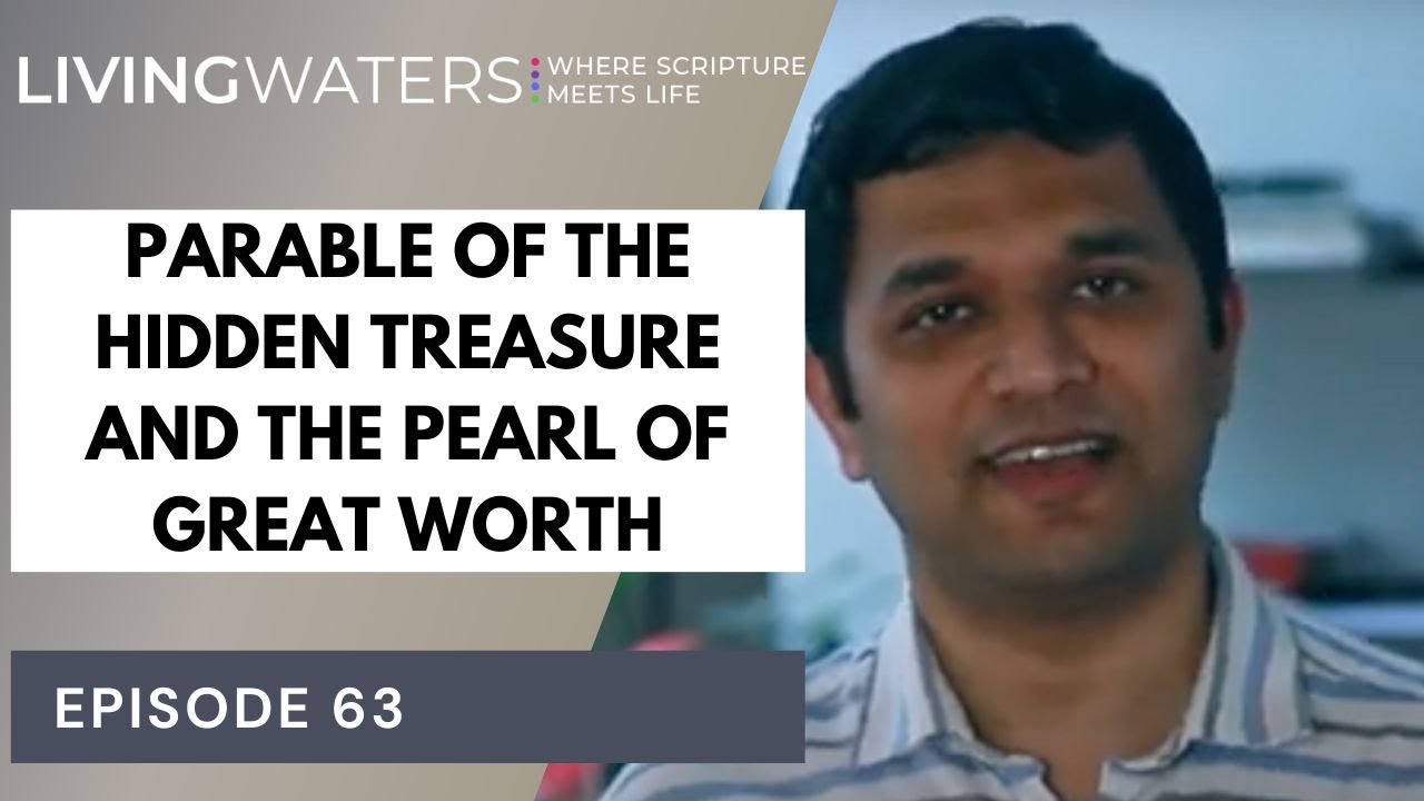 LIVING WATERS EP 63 PARABLE OF THE HIDDEN TREASURE AND THE PEARL OF GREAT WORTH YouTube
