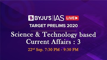 Free Crash Course: Target Prelims 2020 | Science & Tech based Current Affairs: 3