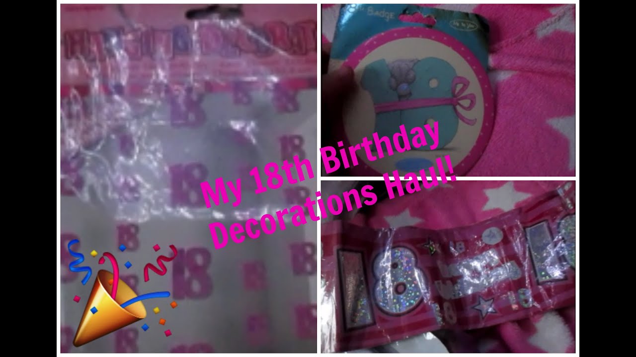 My 18th Birthday Decorations Haul!