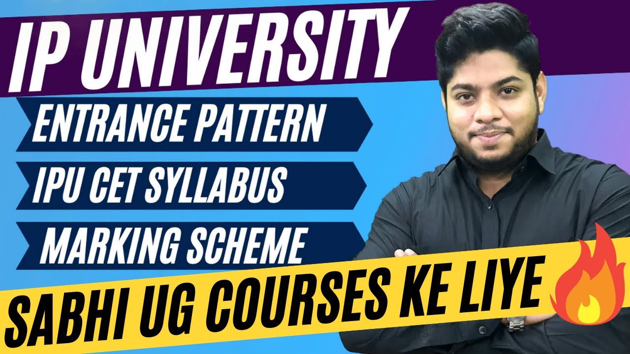 Ip University Entrance Exam Pattern Syllabus Marking Scheme For All Ug Courses Complete Details Youtube