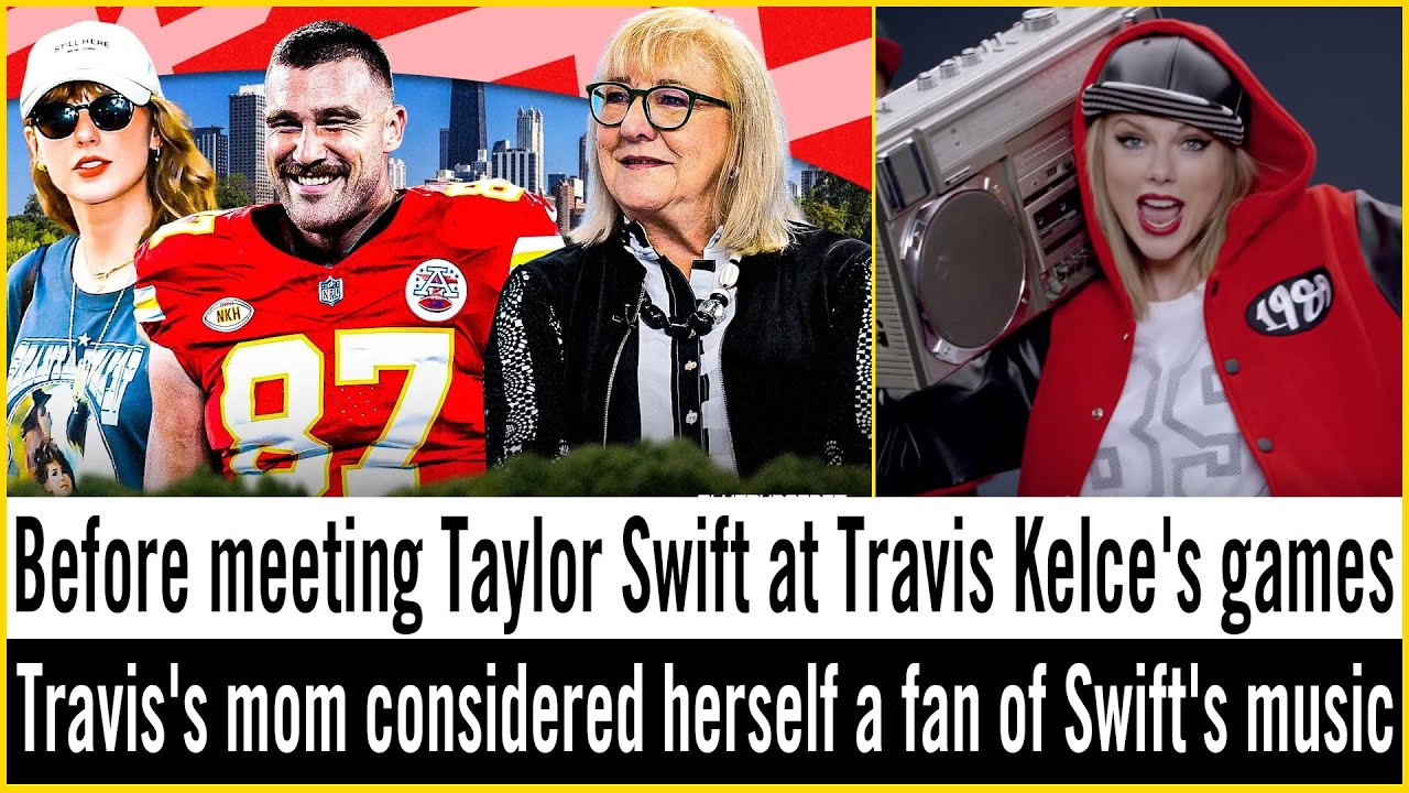 Donna Kelce Admits She Wasn't a Swiftie Before Hanging with Taylor