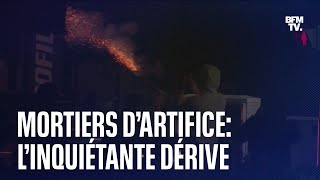 Mortiers d’artifice: l’inquiétante dérive