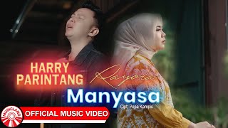 Harry Parintang \u0026 Rayola - Manyasa [Official Music Video HD]