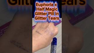 EUPHORIA X HALF MAGIC GLITTER PILL IN GLITTER TEARS SWATCH & APPLICATION
