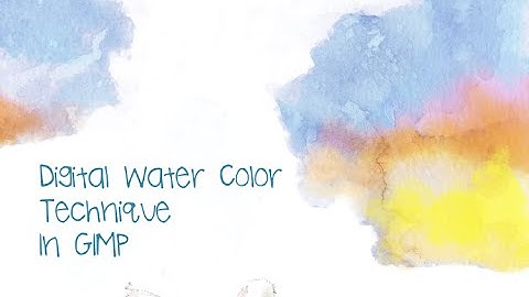 water color painting technique in GIMP