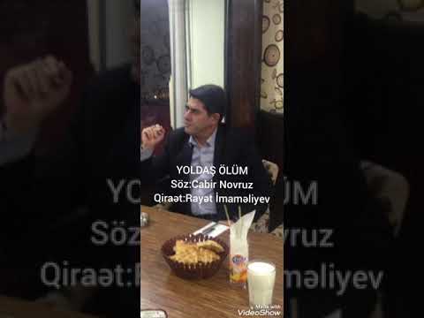 Yoldaş ölüm...Söz:Cabir Novruz.Qiraət:Rayət İmaməliyev.