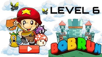 BOB RUN | LEVEL 6 🚩 - Gameplay