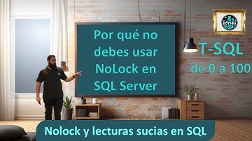 30 No uses NOLOCK en SQL Server || T-SQL de 0 a 100