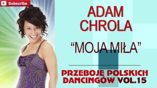 Adam Chrola - Moja miła [Official Audio]