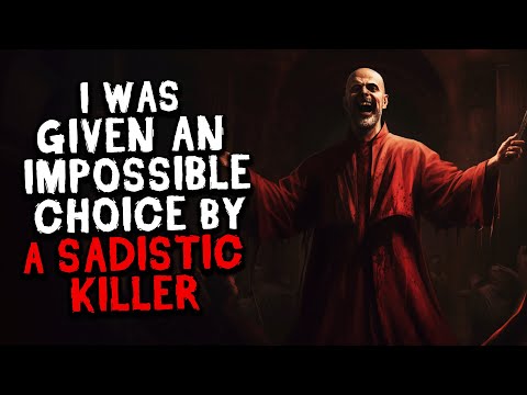 I Was Given an Impossible Choice by a Sadistic Killer