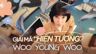 Tại sao bạn nên xem NỮ LUẬT SƯ KỲ LẠ WOO YOUNG WOO?