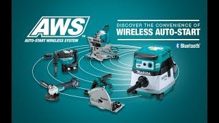 Makita Auto-start Wireless Start (AWS™) - Bluetooth Connectivity for your powertools