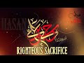 Hasan RA Righteous Sacrifice 