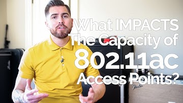 What Impacts The Capacity of 802.11ac Access Points?