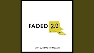 Faded 2.0 (DJ Mustard & DJ Snake Remix)