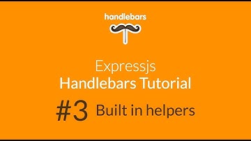 Handlebars Tutorial #3 built in helpers