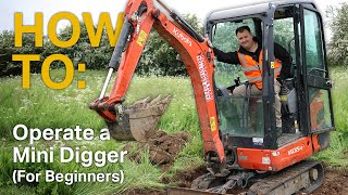 HOW TO: Operate A Mini Digger (For Beginners) - Mini Excavator Controls