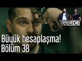 İçerde 38. Bölüm - Büyük Hesaplaşma!