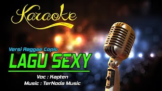 Karaoke Lagu SEXY - Kapten