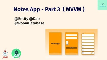 Notes App -  Part 3 Using ( MVVM architecture ) @Entity @DAO @RoomDatabase