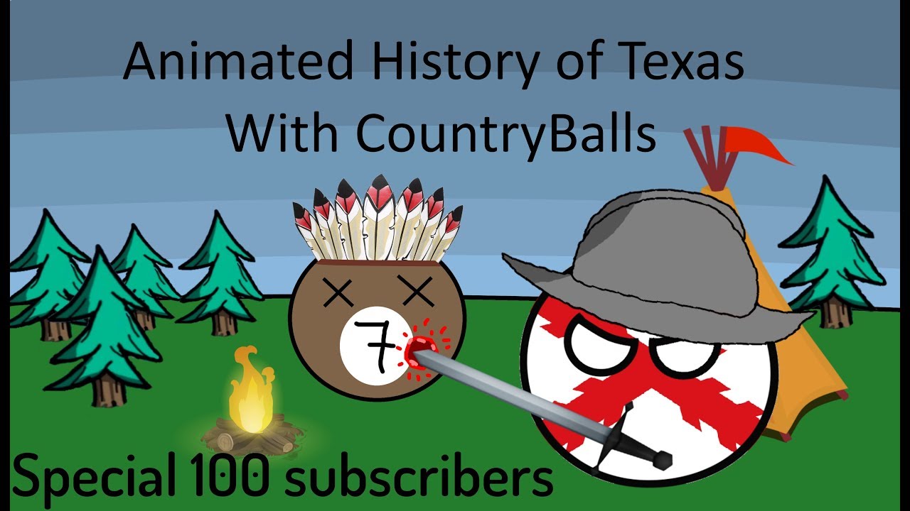 Animated History Of Texas With Countryballs Special 100 Subscribers Thank You Very Much - 