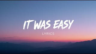 Download Lagu It Was Easy ( Lyrics ) MP3