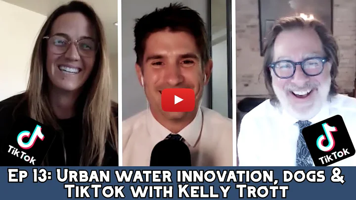 Ep 13: Urban water innovation, dogs & TikTok with ...