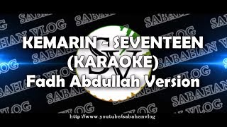 Kemarin - Seventeen (Karaoke) Fadh Abdullah Version