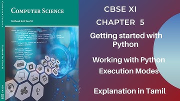 CBSE  | 11 Computer Science | Chapter 5  | Working with Python | Part 2 |  Tamil