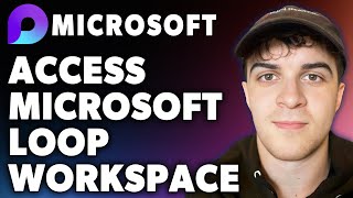 How to Access Microsoft Loop Workspace (Full 2024 Guide)