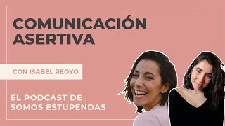 COMUNICACIÓN ASERTIVA: definición, ejemplos y objetivo | @SomosEstupendas