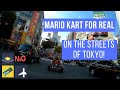 Let&#39;s MARIO KART through the streets of TOKYO!