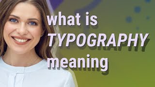 Typography | meaning of Typography