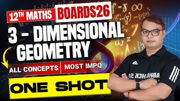 3D Geometry Full One Shot | Class 12 Maths | Most Important + VVI Questions
