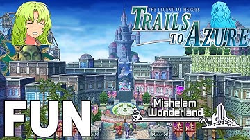 Sights And Sounds Of Mishelam Wonderland - TLoH: Trails To Azure Pt. 28