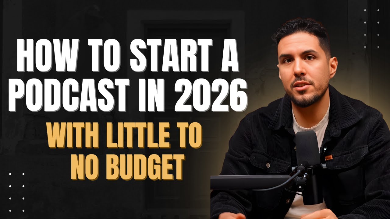 How to Start a Podcast in 2026 With Little to No Budget - YouTube