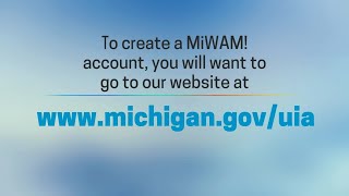 Step by instructions on how to create a miwam account with the
michigan unemployment insurance agency.